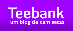 Teebank - um blog de camisetas